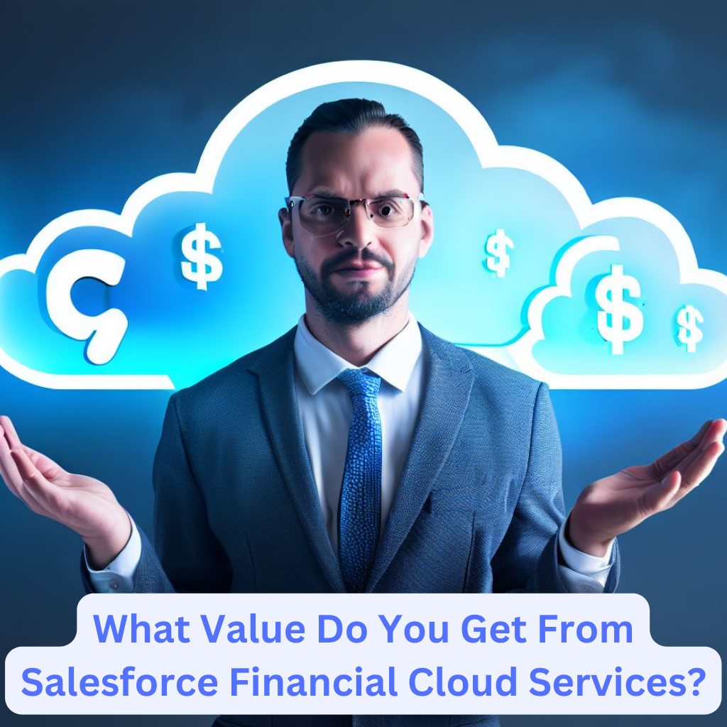 Value You Get From Salesforce Financial Cloud Services